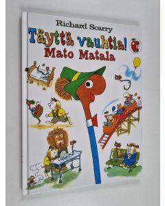 Kirjailijan Richard Scarry käytetty kirja Täyttä vauhtia! Mato Matala