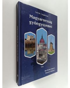 Kirjailijan Pál Tóth käytetty kirja Magyarország gyöngyszemei - Die Perlen Ungarns - Pearls of Hungary