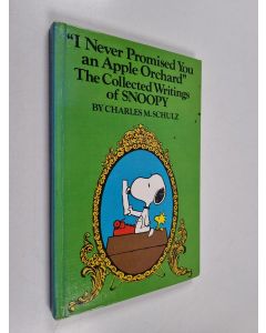 Kirjailijan Charles M. Schijulz käytetty kirja "I never promised you an apple orchard" : the collected writings of snoopy