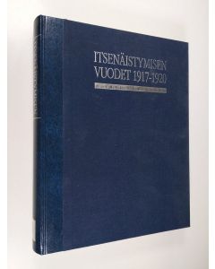 käytetty kirja Itsenäistymisen vuodet 1917-1920 1: Irti Venäjästä