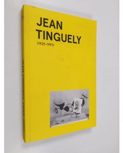 käytetty kirja Jean Tinguely : (1925-1991)