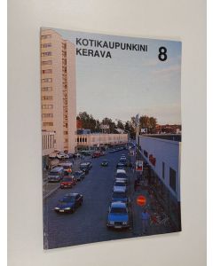 käytetty kirja Kotikaupunkini Kerava 8 - Kerava-seura ry:n julkaisuja