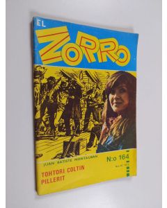 Kirjailijan Juan Batiste Montauban käytetty teos El Zorro del Castelrey n:o 10/1972 : Tohtori Coltin pillerit