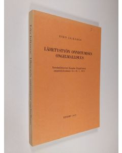 Kirjailijan Esko Jalkanen käytetty kirja Lähetystyön onnistumisen ongelmallisuus : synodaalikirjoitus Kuopion hiippakunnan pappeinkokoukseen 1973