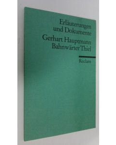 Kirjailijan Volker Neuhaus käytetty kirja Gerhart Hauptmann - Bahnwärter Thiel (ERINOMAINEN)