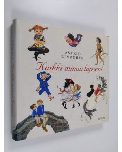 Kirjailijan Astrid Lindgren käytetty kirja Kaikki minun lapseni