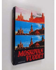Kirjailijan Veljko Micunovic käytetty kirja Moskovan vuodet