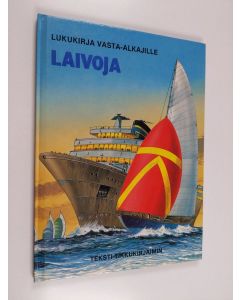 Kirjailijan Laila Niukkanen & Tony Gibbons ym. käytetty kirja Laivoja