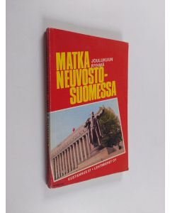 Kirjailijan Joulukuun Ryhmä käytetty kirja Matka Neuvosto-Suomessa