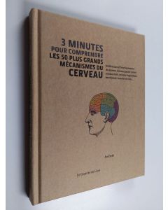 Kirjailijan Anil Seth & Christopher D.. Frith käytetty kirja 3 minutes pour comprendre les 50 plus grands mécanismes du cerveau - Architecture et fonctionnement du cerveau, cerveau gauche contre cerveau droit, cerveau linguistique, émotionnel, sommeil et 