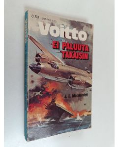 Kirjailijan J. E MacDonnell käytetty kirja Ei paluuta takaisin