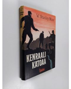 Kirjailijan W. Stanley Moss käytetty kirja Kenraali katoaa