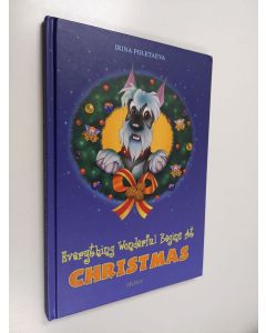 Kirjailijan Irina Poletaeva käytetty kirja Everything wonderful begins at Christmas