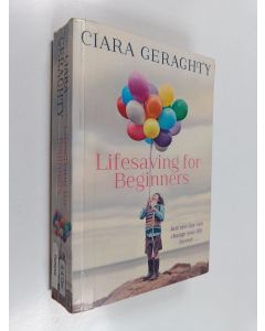 Kirjailijan Ciara Geraghty käytetty kirja Lifesaving for beginners