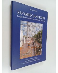 Kirjailijan Visa Auvinen käytetty kirja Suomen joutsen kauppalaivastomme merimiesten kouluna 1961-1988