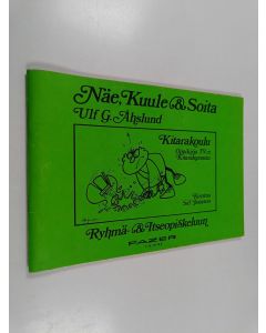 Kirjailijan Ulf G. Åhslund käytetty teos Näe, kuule & soita - Kitarakoulu oppikirja TV:n Kitarakurssiin : Ryhmä- ja itseopiskeluun