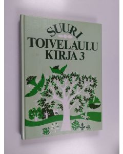Tekijän Aapeli Vuoristo  käytetty kirja Suuri toivelaulukirja 3