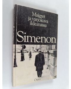 Kirjailijan Georges Simenon käytetty kirja Maigret ja varjokuva ikkunassa