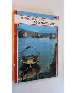 käytetty kirja Lago Maggiore Reisefuhrer : Kunst - Geschichte - Ausfluge