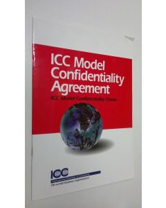 käytetty teos ICC Model Confidentiality Agreement : ICC model confidentiality clause