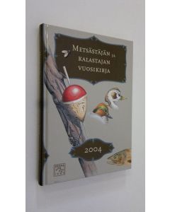 käytetty kirja Metsästäjän ja kalastajan vuosikirja 2004