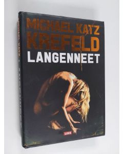 Kirjailijan Michael Katz Krefeld käytetty kirja Langenneet