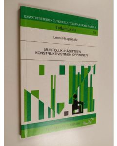 Kirjailijan Lenni Haapasalo käytetty kirja Murtolukukäsitteen konstruktivistinen oppiminen Constructivistic learning of fractions