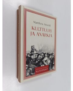 Kirjailijan Matthew Arnold käytetty kirja Kulttuuri ja anarkia