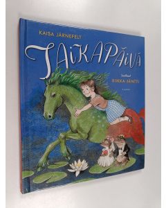 Kirjailijan Kaisa Järnefelt käytetty kirja Taikapäivä