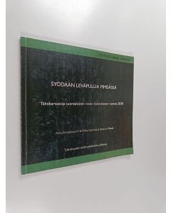 Kirjailijan Anna Kirveennummi käytetty kirja Syödään leväpullia pimeässä : tähtikartastoja suomalaisten ruoan kulutukseen vuonna 2030