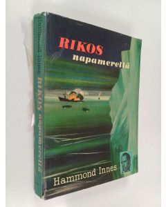 Kirjailijan Hammond Innes käytetty kirja Rikos Napamerellä
