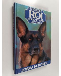 Kirjailijan Jorma Kurvinen käytetty kirja Susikoira Roi ja merikapteenin arvoitus