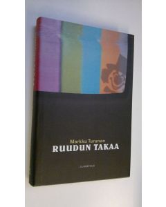 Kirjailijan Markku Turunen käytetty kirja Ruudun takaa (ERINOMAINEN)