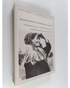 käytetty kirja Saamelaiskulttuuritoimikunnan mietintö = Betänkande avgivet av Samekulturkommissionen = Sámikultuvradoaibmagotti smiehttamuš
