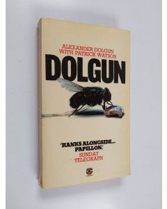 Kirjailijan Patrick Watson & Alexander Dolgun käytetty kirja Alexander Dolgun's Story
