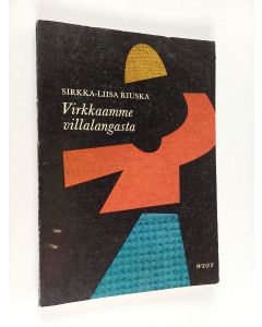 Kirjailijan Sirkka-Liisa Riuska käytetty kirja Virkkaamme villalangasta