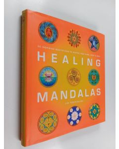 Kirjailijan Lisa Tenzin-Dolma käytetty kirja Healing Mandalas : 30 Inspiring Meditations to Soothe Your Mind, Body & Soul