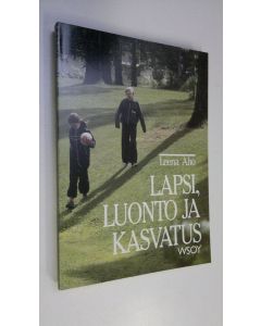 Kirjailijan Leena Aho uusi kirja Lapsi, luonto ja kasvatus