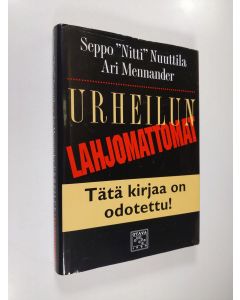Kirjailijan Seppo Nuuttila käytetty kirja Urheilun lahjomattomat