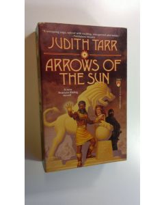 Kirjailijan Judith Tarr käytetty kirja Arrows of the sun - avaryan rising