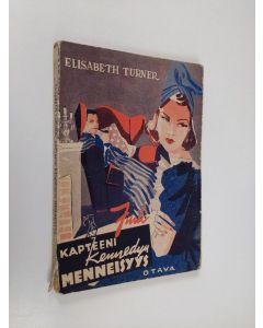 Kirjailijan Elizabeth Turner käytetty kirja Kapteeni Kennedyn menneisyys : romaani