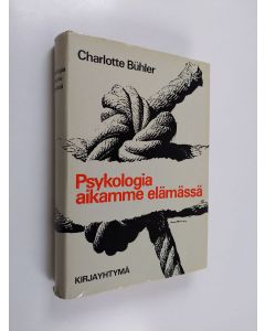 Kirjailijan Charlotte Buhler käytetty kirja Psykologia aikamme elämässä