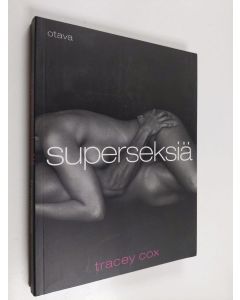 Kirjailijan Tracey Cox käytetty kirja Superseksiä