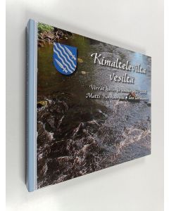 Kirjailijan Matti J. Kankaanpää käytetty kirja Kimaltelevilta vesiltä : Virrat kuvin ja sanoin 1867-2018