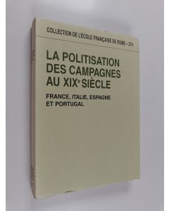 käytetty kirja La politisation des campagnes au XIXe siècle : France, Italie, Espagne, Portugal