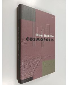 Kirjailijan Don DeLillo käytetty kirja Cosmopolis