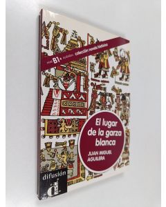 käytetty kirja Colección Novela Histórica El lugar de la garza blanca (+cd)