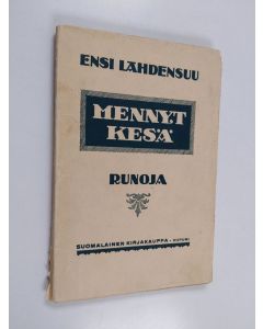 Kirjailijan Ensi Lahdensuu käytetty kirja Mennyt kesä : runoja