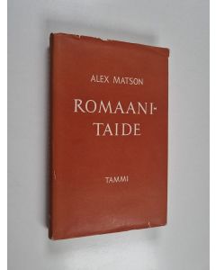 Kirjailijan Alex Matson käytetty kirja Romaanitaide