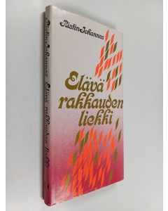 Kirjailijan Ristin Johannes käytetty kirja Elävä rakkauden liekki